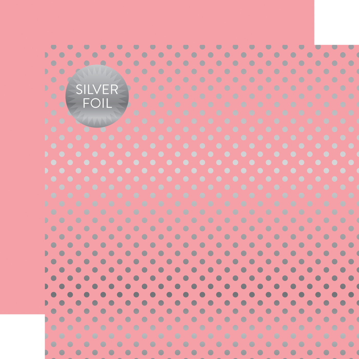 Silver foil dots on pink 12x12 cardstock, plain pink reverse, from Dots & Stripes Collection by Echo Park Paper.