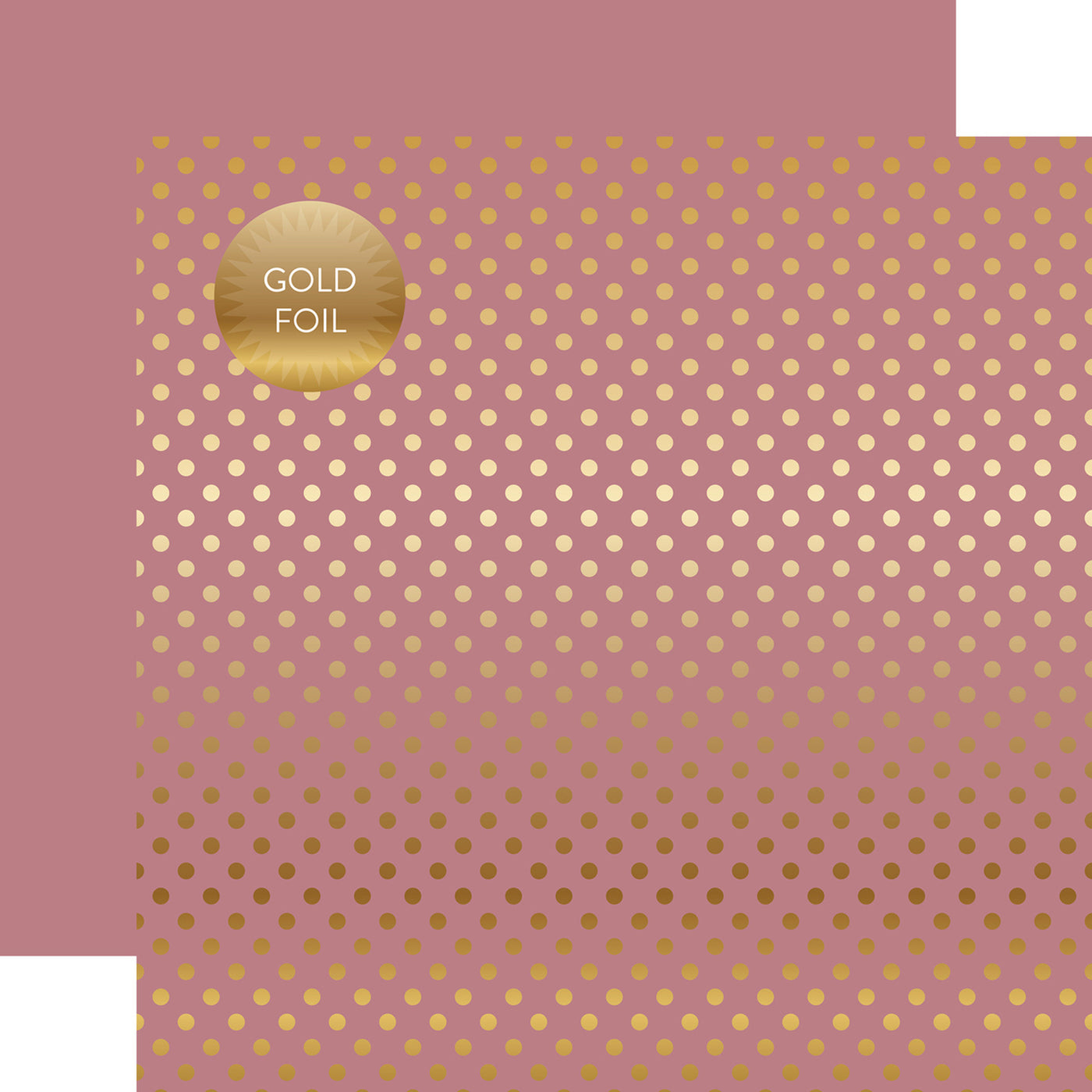 Gold foil dots on mauve pink 12x12 cardstock, plain mauve pink reverse, from Dots & Stripes Collection by Echo Park Paper.