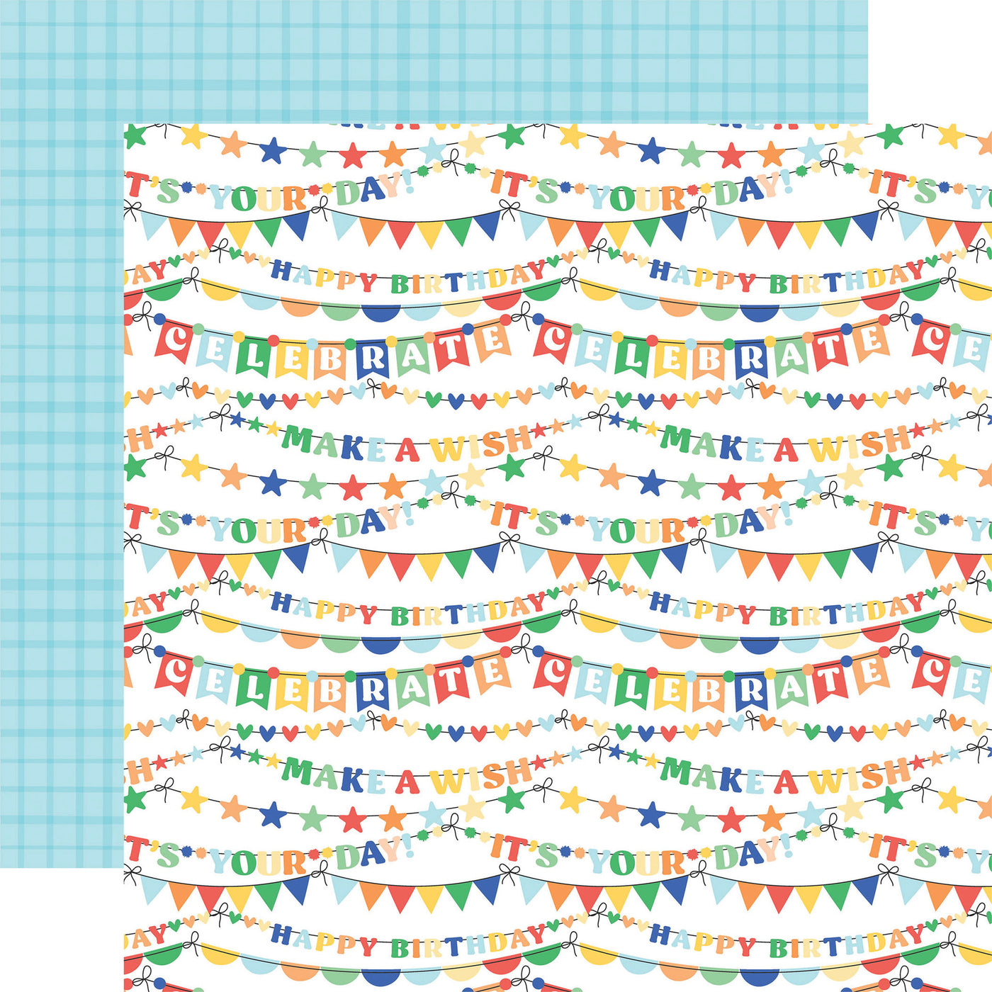12x12 double-sided multi-colored patterned paper from Echo Park Paper (colorful birthday banners on a white background, blue plaid on a baby blue background reverse)