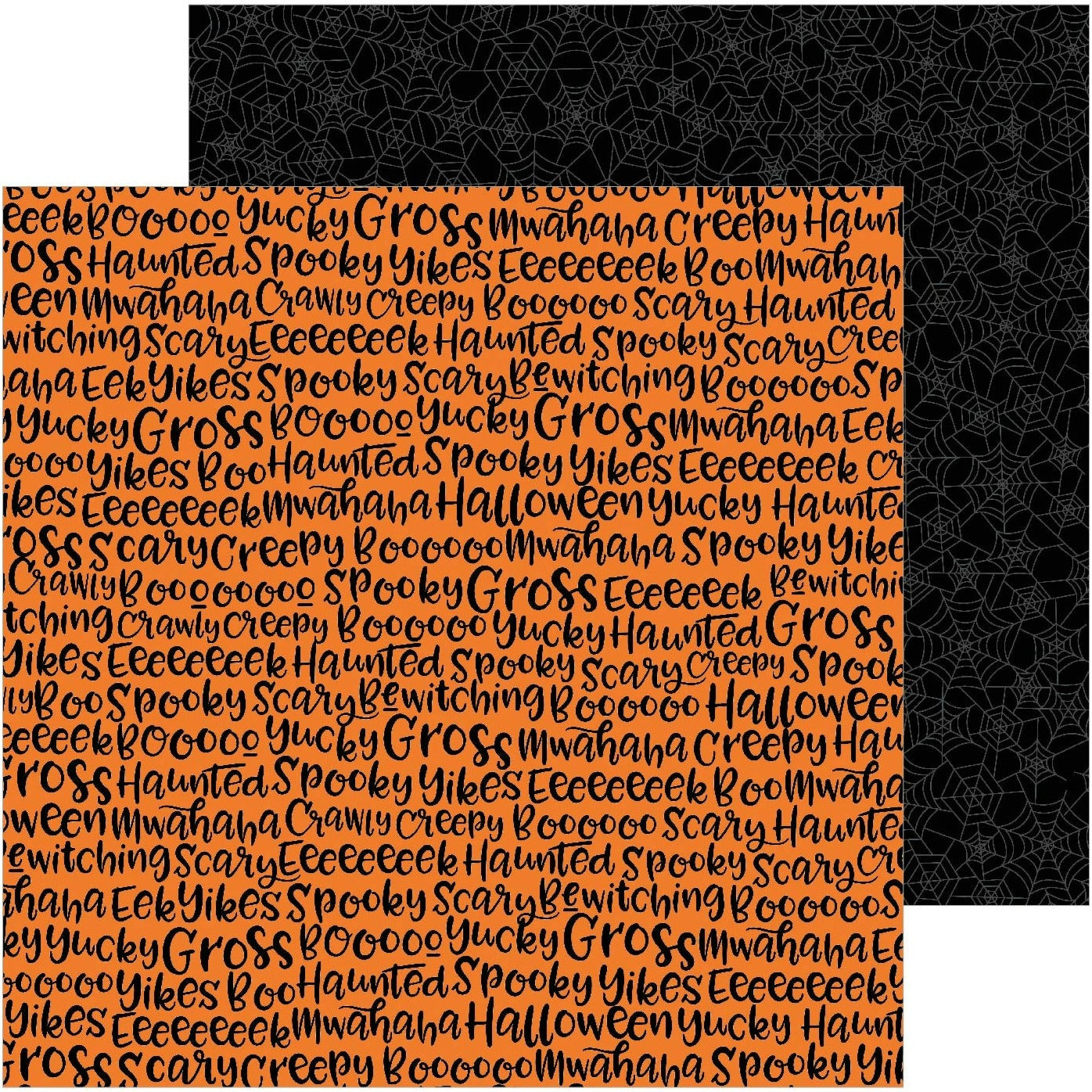 (spooky Halloween words on an orange background - spiderweb reverse) - on double-sided 12x12 cardstock. From Pebbles.