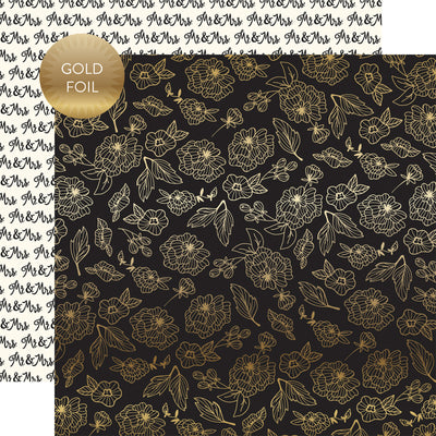 12x12 double-sided patterned paper. (Side A - gold floral with gold foil accents on a black background, Side B - rows with the prefix "Mr. &amp; Mrs." on an off-white background)