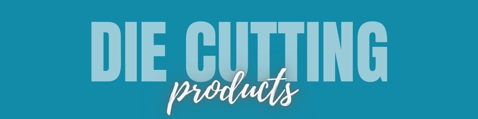 top die cutting products