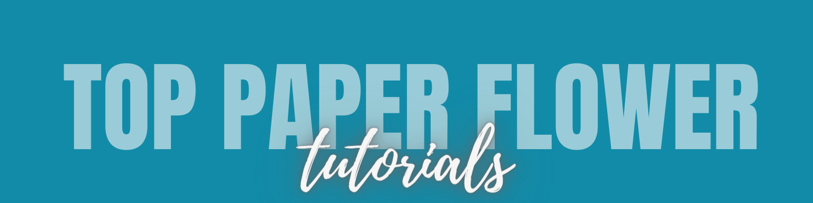 top paper flower tutorials