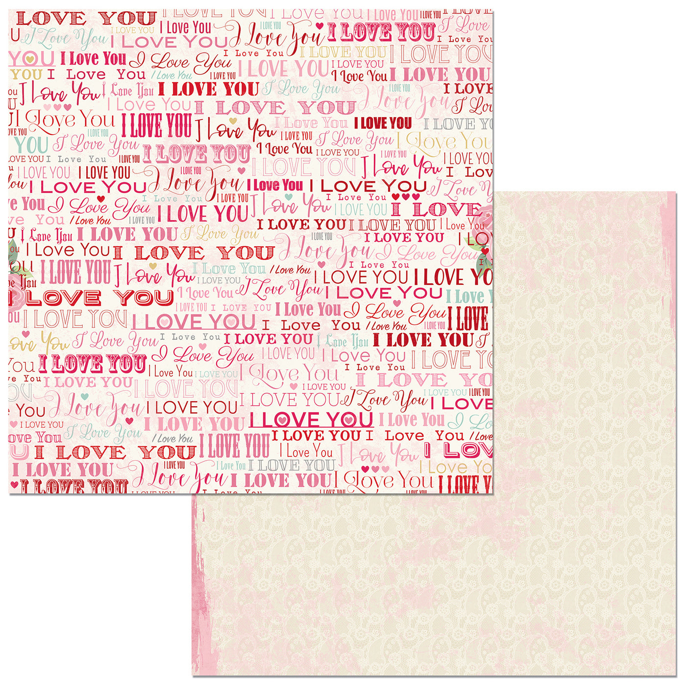 Multi-Colored (Side A - I love you phrases in soft pastels with shades of ivory, pink and red on a cream background, Side B - lace background in cream with pink distressing)