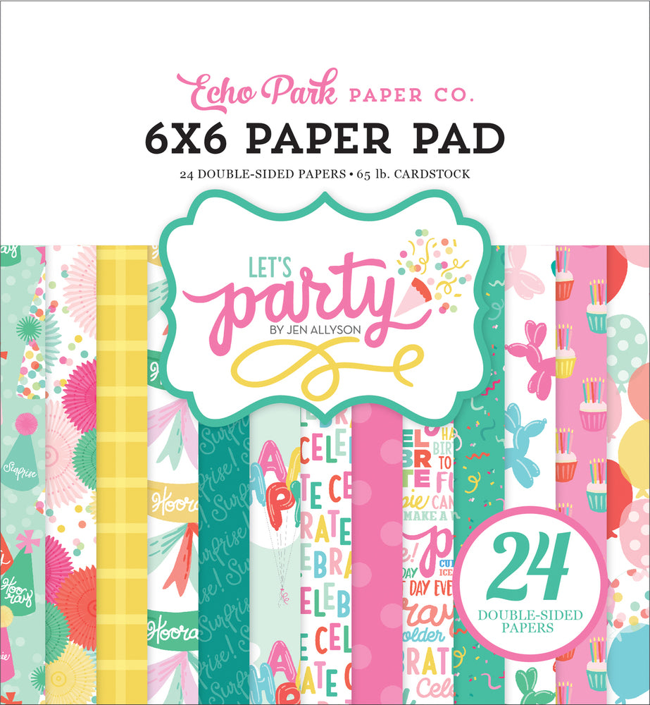 LET'S PARTY 6x6 Paper Pad with 24 double-sided pages by Echo Park Paper Co.